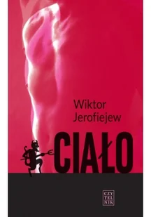 Czytelnik Ciało - Wiktor Jerofiejew - Powieści - miniaturka - grafika 2