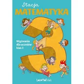 Matematyka - Stacja Matematyka Wyzwania dla uczniów klas 3 Nowa - miniaturka - grafika 1