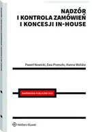 Prawo - Nadzór i kontrola zamówień i koncesji in-house Nowicki Paweł Przeszło Ewa Wolska Hanna - miniaturka - grafika 1
