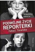 Biografie i autobiografie - PODWÓJNE ŻYCIE REPORTERKI FALLACI TORAŃSKA Remigiusz Grzela - miniaturka - grafika 1