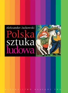 Polska Sztuka Ludowa - Książki o kulturze i sztuce - miniaturka - grafika 1