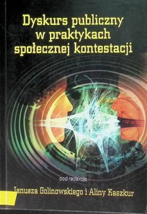 Dyskurs Publiczny W Praktykach Społecznej Kontestacji - Biznes - miniaturka - grafika 1