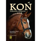 Poradniki hobbystyczne - Koń. Poradnik opiekuna - miniaturka - grafika 1