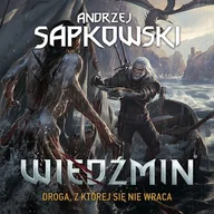 Audiobooki - literatura popularnonaukowa - Wiedźmin. Droga, z której się nie wraca Andrzej Sapkowski - miniaturka - grafika 1