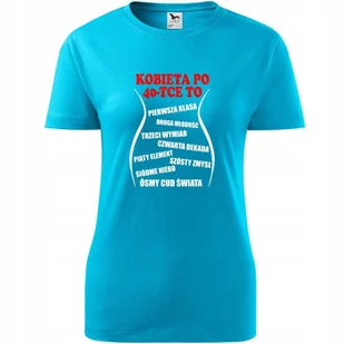 Damska Koszulka z Nadrukiem Kobieta po 40-tce to Prezent na Urodziny turkusowy M - Koszulki i topy damskie Damska Koszulka z Nadrukiem Kobieta po 40-tce to Prezent na Urodziny turkusowy M - Koszulki i topy damskie - miniaturka - grafika 1