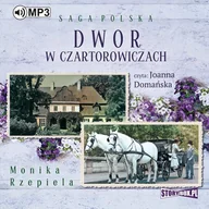 Audiobooki - literatura piękna - Dwór w Czartorowiczach Monika Rzepiela MP3) - miniaturka - grafika 1