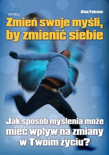 Zmień swoje myśli, by zmienić siebie - Audiobooki - biznes i ekonomia - miniaturka - grafika 1