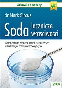 Wydawnictwo Vital Soda  lecznicze właściwości - Zdrowie - poradniki - miniaturka - grafika 1