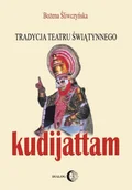 Książki o kulturze i sztuce - Tradycja teatru Świątynnego Kudijattam - miniaturka - grafika 1