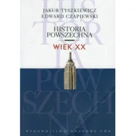 Historia Polski - Wydawnictwo Naukowe PWN Jakub Tyszkiewicz, Edward Czapiewski Historia powszechna. Wiek XX - miniaturka - grafika 1