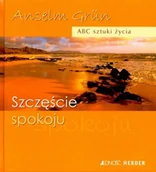 Aforyzmy i sentencje - Szczęście spokoju. ABC sztuki życia - miniaturka - grafika 1