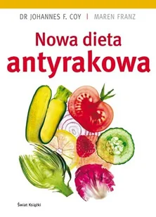 Nowa dieta antyrakowa - Zdrowie - poradniki - miniaturka - grafika 1