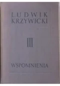 Biografie i autobiografie - Ludwik Krzywicki Wspomnienia Tom III - miniaturka - grafika 1