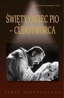 Biografie i autobiografie - Św. Ojciec Pio - cudotwórca - książka - miniaturka - grafika 1