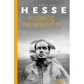 Filozofia i socjologia - Podróż Na Wschód Hermann Hesse - miniaturka - grafika 1