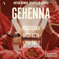 Audiobooki - literatura faktu - Gehenna. Kościelna okupacja Polski - miniaturka - grafika 1