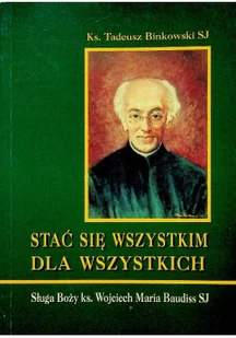 Stać się wszystkim dla wszystkich - Biografie i autobiografie - miniaturka - grafika 1