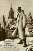 Biografie i autobiografie - Kubalski Edward Niemcy w krakowie - miniaturka - grafika 1