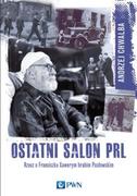 Historia Polski - Wydawnictwo Naukowe PWN Ostatni salon PRL. Rzecz o Franciszku Xawerym hrabim Pusłowskim - Andrzej Chwalba - miniaturka - grafika 1