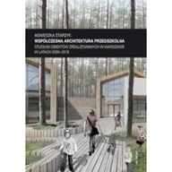 Podręczniki dla szkół wyższych - Współczesna architektura przedszkolna Agnieszka Starzyk - miniaturka - grafika 1
