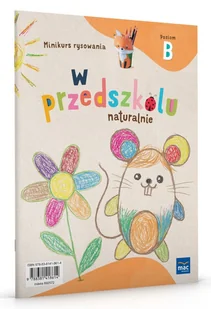 W Przedszkolu Naturalnie. Poziom B. Minikurs rysowania - Edukacja przedszkolna - miniaturka - grafika 1