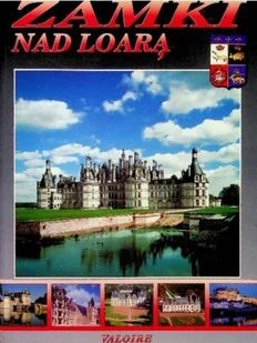 Zamki nad Loarą - Przewodniki - miniaturka - grafika 1