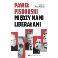 Historia świata - Czerwone i Czarne Między nami liberałami - Paweł Piskorski - miniaturka - grafika 1