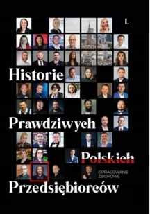 Historie Prawdziwych Polskich Przedsiębiorców - Biznes - miniaturka - grafika 1