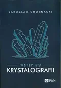 Technika - Wstęp do krystalografii - Jarosław Chojnacki - miniaturka - grafika 1