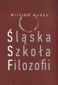 Filozofia i socjologia - Śląska Szkoła Filozofii William Auden - miniaturka - grafika 1