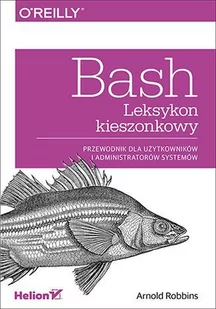 Bash. Leksykon kieszonkowy. Przewodnik dla użytkowników i administratorów systemów - E-booki - informatyka - miniaturka - grafika 1
