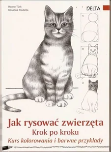 Jak rysować zwierzęta. Krok po kroku - Poradniki hobbystyczne - miniaturka - grafika 1