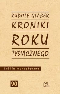 Tyniec Kroniki roku tysiącznego GLABER RUDOLF - Religia i religioznawstwo - miniaturka - grafika 1