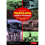 Historia Polski - Warszawa między wojnami Opowieść o życiu Stolicy 1918-1939 /varsaviana/ - miniaturka - grafika 1