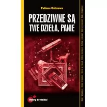 Rea Tatina Ustinowa Przedziwne są Twe dzieła, Panie - Kryminały - miniaturka - grafika 1