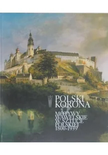 Polski Korona Motywy wawelskie w sztuce polskiej 1800 - 1939 - Książki o kulturze i sztuce - miniaturka - grafika 1