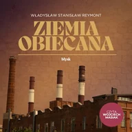 Audiobooki - literatura piękna - Ziemia obiecana Władysław Stanisław Reymont - miniaturka - grafika 1