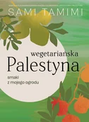 Książki kucharskie - Wegetariańska Palestyna. Smaki z mojego ogrodu - miniaturka - grafika 1