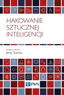 Wydawnictwo Naukowe PWN Hakowanie sztucznej inteligencji - Ekonomia - miniaturka - grafika 1