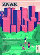 E-booki - poradniki - Miesięcznik Znak nr 782-783: Przystanek: miasto - miniaturka - grafika 1