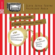 Książki o kinie i teatrze - Polskie Radio S.A. Polskie Radio S.A Czapa czyli śmierć na raty Złota Setka Teatru Polskiego Radia Książka audio 2CD MP3 - miniaturka - grafika 1
