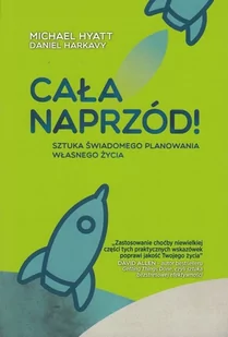 Cała naprzód! - Michael Hyatt, Daniel Harkavy - sztuka świadomego planowania własnego życia - Religia i religioznawstwo - miniaturka - grafika 1