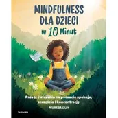 Książki edukacyjne - Mindfulness dla dzieci w 10 minut - miniaturka - grafika 1