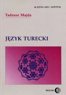 Język turecki. Seria: Języki Azji i Afryki - Pozostałe języki obce - miniaturka - grafika 1