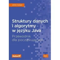 Książki o programowaniu - James Cutajar Struktury danych i algorytmy w języku Java Przewodnik dla początkujących - miniaturka - grafika 1