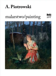 Piotrowski. Malarstwo - Książki o kulturze i sztuce - miniaturka - grafika 1