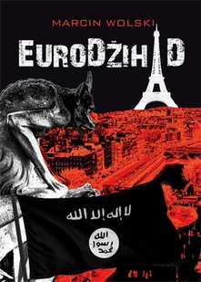 EuroDżihad - Marcin Wolski - Kryminały - miniaturka - grafika 1