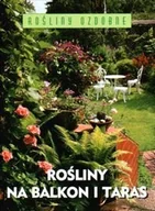 Poradniki hobbystyczne - Rośliny na balkon i taras - miniaturka - grafika 1