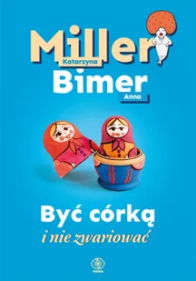 Być córką i nie zwariować - Zdrowie - poradniki - miniaturka - grafika 1