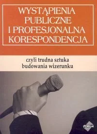 Wystąpienia Publiczne i Profesjonalna Korespondencja - Zarządzanie - miniaturka - grafika 1